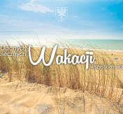 Udanych i bezpiecznych wakacji Udanych i bezpiecznych wakacji