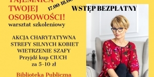 Tajemnica Twojej Osobowości - warsztat charytatywny Tajemnica Twojej Osobowości - warsztat charytatywny