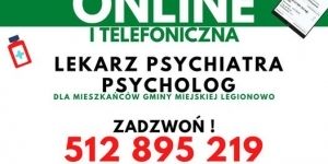 Grafika z napisem Pomoc on-line i telefoniczna lekarz psychiatra, psycholog dla mieszkańców Gminy Miejskiej Legionowo. Zadzwoń 512 895 219