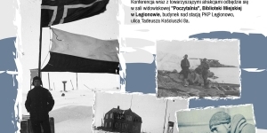 Plakat promujący Konferencję związaną z 90-tą rocznicą Pierwszej Polskiej Wyprawy Polarnej