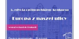 Grafika z napisem 5. edycja ogólnopolskiego konkursu Europa z naszej ulicy