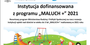Instytucja dofinansowana z programu Maluch