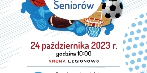 Plakat informujący o II Spartakiadzie Seniorów w Legionowie Plakat informujący o II Spartakiadzie Seniorów w Legionowie