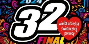Plakat finału 32 Wielkiej Orkiestry Świątecznej Pomocy
