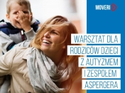 Warsztat dla rodziców dzieci z autyzmem i Zespołem Aspargera