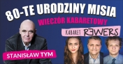 Stanisław Tym i Kabaret Rewers
