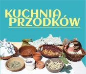 Kuchnia Przodków – piknik archeologiczny