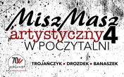 MiszMasz Artystyczny 4