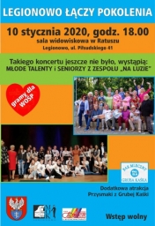 Plakat do Koncert Legionowo łączy pokolenia. Wystąpią: laureaci Festiwalu Młodych Talentów i seniorzy z zespołu 