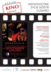 Plakat promujący wydarzenie: 30 kwietnia br. o godz. 20.00 obejrzymy wspólnie – choć każdy u siebie – „Niewidoczne życie sióstr Gusmão”, film, który otrzymał Nagrodę Główną w sekcji Un Certain Regard na Międzynarodowym Festiwalu Filmowym w Cannes, brazylijski kandydat do Oscara