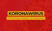 Grafika wyróżniająca z napisem: Koronawirus Statystyka w powiecie legionowskim