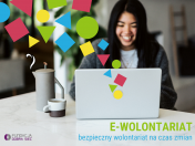 Baner z napisem: E-wolontariat bezpieczny wolontariat na czas zmian.