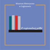 Napis: Muzeum Historyczne w Legionowie. Grafika nawiązująca do półki z książkami.