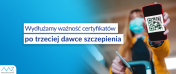 Grafika z napisem: Wydłyżamy ważność certyfikatów po trzeciej dawce szczepionki. Z boku smartfon z kodem QR