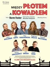 Plakat promujący spektakl 'Między płotem a kowadłem' - obsada