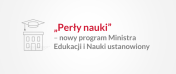 'Perły nauki' – nowy program Ministra Edukacji i Nauki ustanowiony