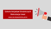 ręka z megafonem obok napis: Szkoła Inicjatyw Strażniczych. Rekrutacja trwa!