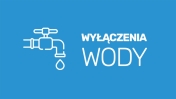 Grafika wyróżniająca - Wyłączenia wody