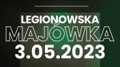 Napis - Legionowska majówka 3.05.2023