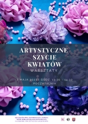 Plakat promujący warsztaty artystycznego szycia kwiatów