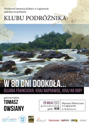 Plakat promujący spotkanie z cyklu 'W 80 dni dookoła...'; kadr rzeki w Gujanie Francuskiej