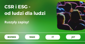 Napis: CSR i ESG - od ludzi dla ludzi