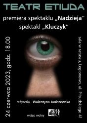 Plakat promujący Spektakl 'Nadzieja' oraz 'Kluczyk' teatru Etiuda