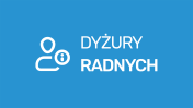 Napis: Dyżury radnych
