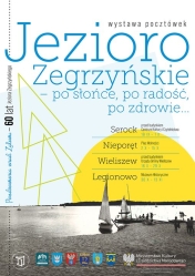 Plakat informujący o wystawie pocztówek Jezioro Zegrzyńskie - po słońce, po radość, po zdrowie...