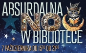 Plakat informujący o aburdalnej nocy w bibliotece.