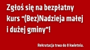 Napis: zgłoś się na bezpłatny kurs (Bez)Nadzieja małej i dużej gminy