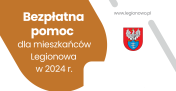 Napis: Bezpłatna pomoc dla mieszkańców Legionowa w 2024 r