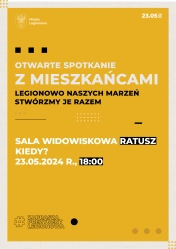 Plakat informujący o otwartym spotkaniu z mieszkańcami Legionowa