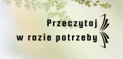 Przeczytaj w razie potrzeby