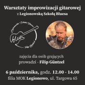 Plakat informujący o warsztatatach improwizacji gitarowej z Legionowską Szkołą Bluesa