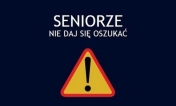 Seniorze nie daj się oszukać