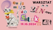 Plakat informujący o warsztacie ZIN-owy - Stwórz swoją opowieść