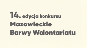 Napis 14. edycja konkursu Mazowieckie Barwy Wolontariatu