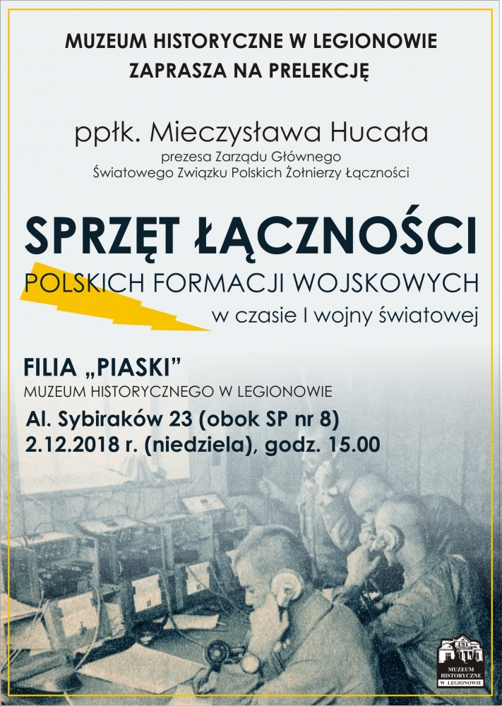 Zapraszamy na Prelekcję: Sprzęt Łączności Polskich formacji wojskowych w czasie I Wojny Swiatowej