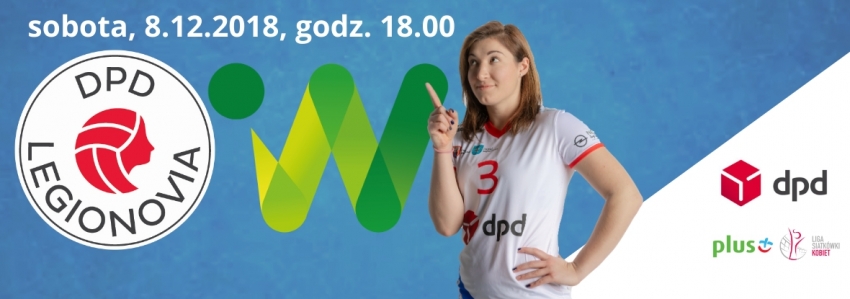 Mecz LSK: DPD Legionovia Legionowo - #VolleyWrocław