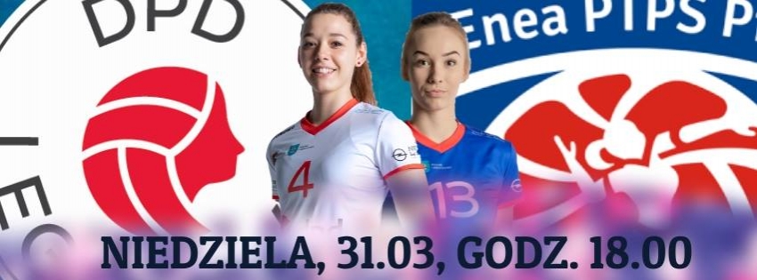 Mecz LSK: DPD Legionovia Legionowo - Enea PTPS Piła