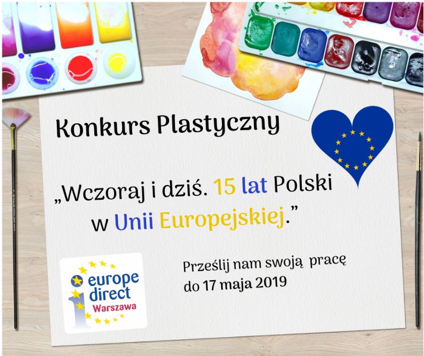 Plakat promujący konkurs plastyczny. A Ty jak świętujesz 15-tą rocznicę wejścia Polski do Unii Europejskiej? Planujesz coś szczególnego? A może masz jakieś inspirujące pomysły jeśli chodzi o formę świętowania?