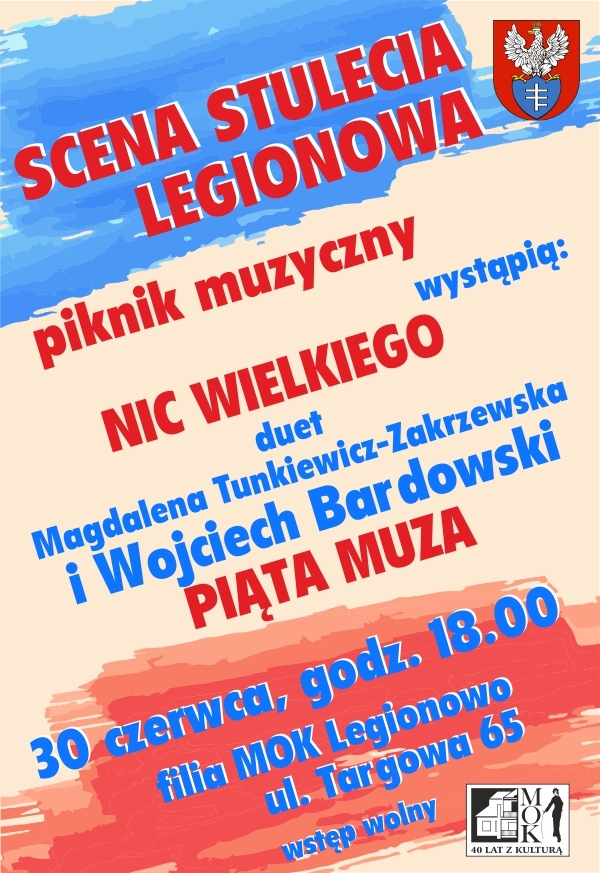 Plakat: Scena stulecia Legionowa. Kolejna odsłona obchodów stulecia nazwy Legionowo, tym razem w lekkiej, piknikowej odsłonie, ale z pewną nutką poezji. Wstęp wolny.