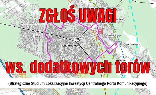 Zgłoś uwagi ws. dodatkowych torów (strategiczne Studium Lokalizacyjne Inwestycji Centralnego Portu Komunikacyjnego
