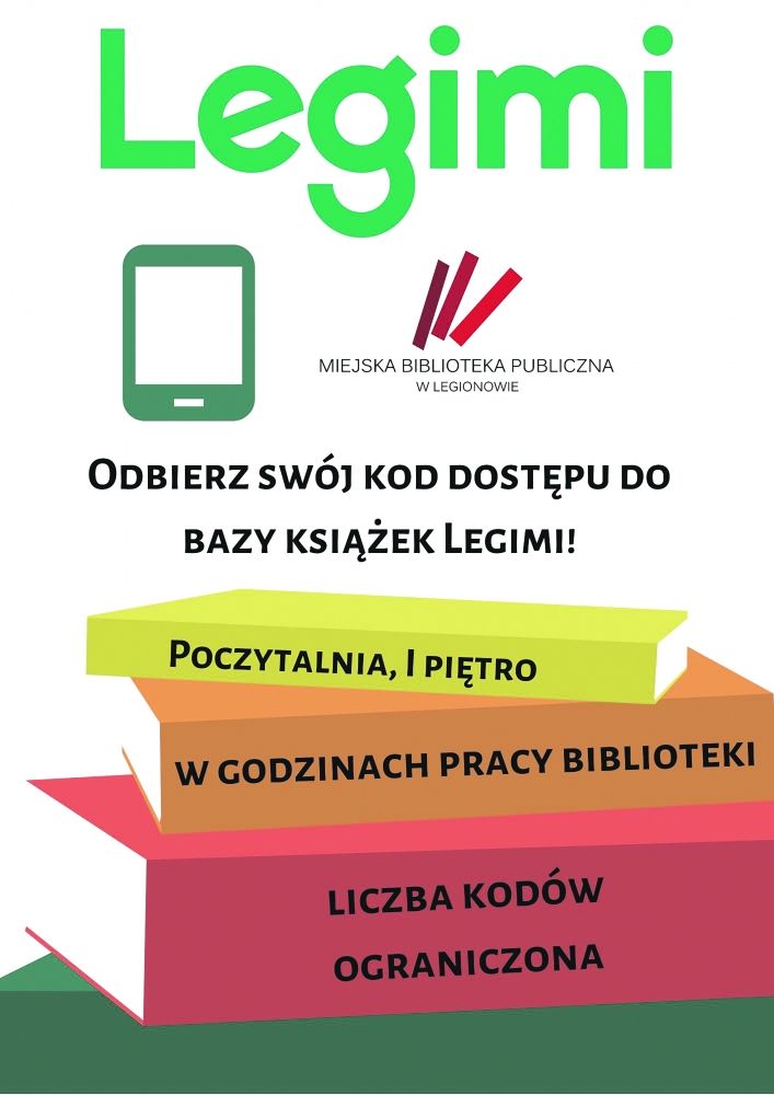 Plakat promujący uzyskiwanie kodów do serwisu LEGIMI w Legionowskiej Bibliotece
