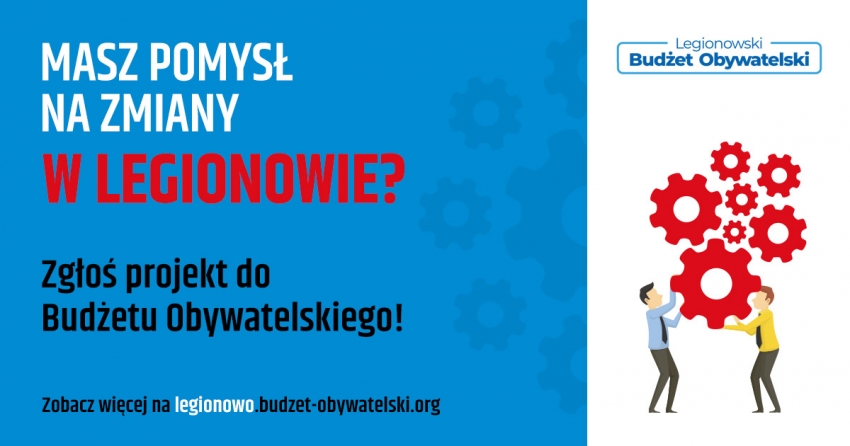 Masz pomysł na zmiany w Legionowie?