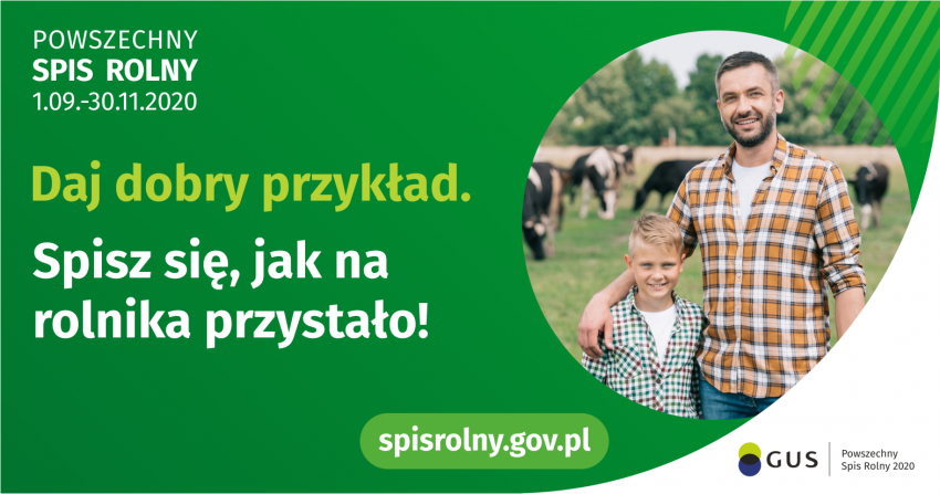 Grafika z napisem: Daj dobry przykład. Spisz się, jak na rolnika przystało! spisrolny.gov.pl. W tle zdjęcie mężczyzny z dzieckiem, za nimi krowy.