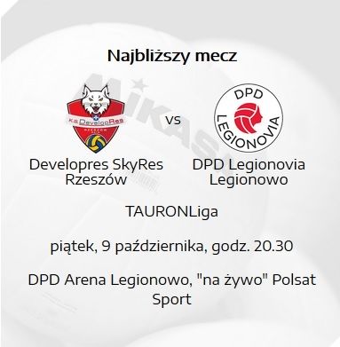 Zapraszamy na mecz w ramach TAURONLiga pomiędzy Developres SkyRes Rzeszów a DPD Legionovia Legionowo. Już 9 października o godz. 20.30 w DPD Arena Legionowo.