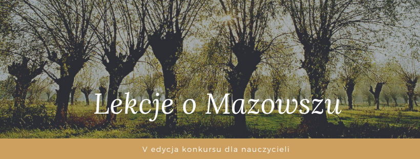 Grafika z napisem - Lekcje o Mazowszu, V edycja konkursu. W tle wierzby.