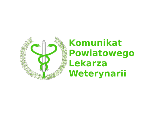 Komunikat powiatowego Lekarza weterynarii